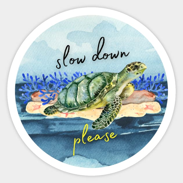 slow down please - turtle Sticker by AgnesTemplates